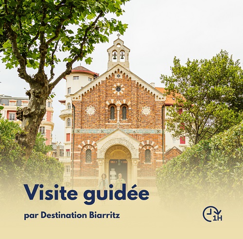 Visite commentée de la Chapelle Impériale Rue des Cent Gardes Biarritz