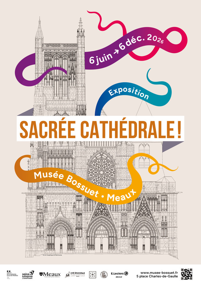 Visite en un clin d’œil de l’exposition « Sacrée cathédrale ! », Musée Bossuet, Meaux