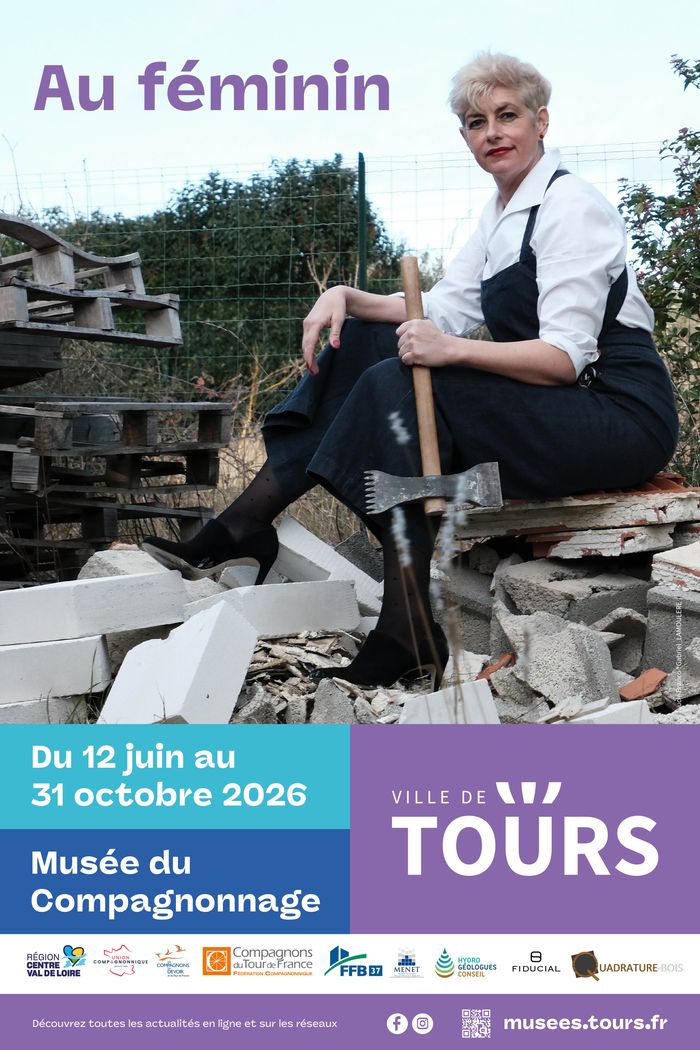 Visite libre de l&rsquo;exposition « Au féminin », Musée du Compagnonnage, Tours