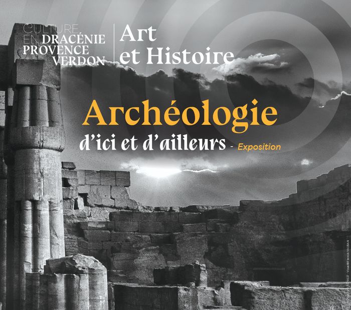 Visites flash – exposition Archéologie d’ici ou d’ailleurs, Musée des Arts et Traditions populaires (ATP), Draguignan