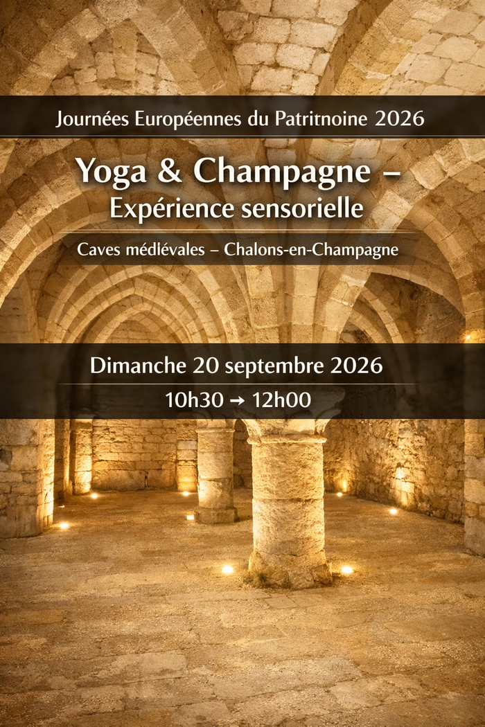 Yoga et Champagne dans les Caves Médiévales, Caves médiévales, Châlons-en-Champagne